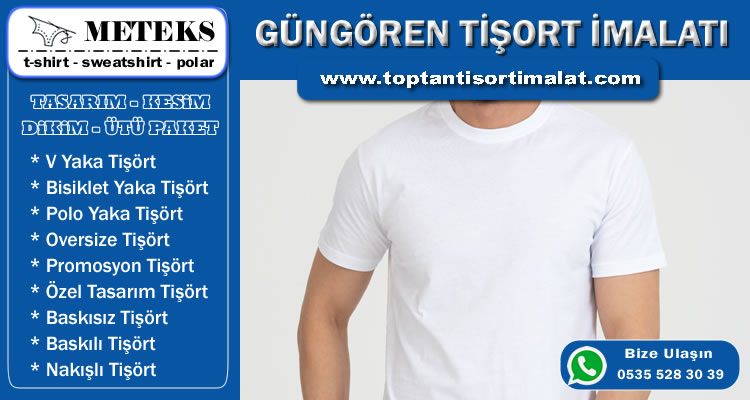 Güngören Tişört İmalatı