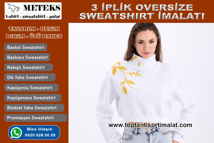 3 İplik Oversize Sweatshirt İmalatı